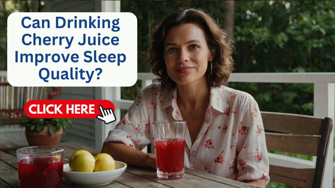 Can Drinking Cherry Juice Improve Sleep Quality?