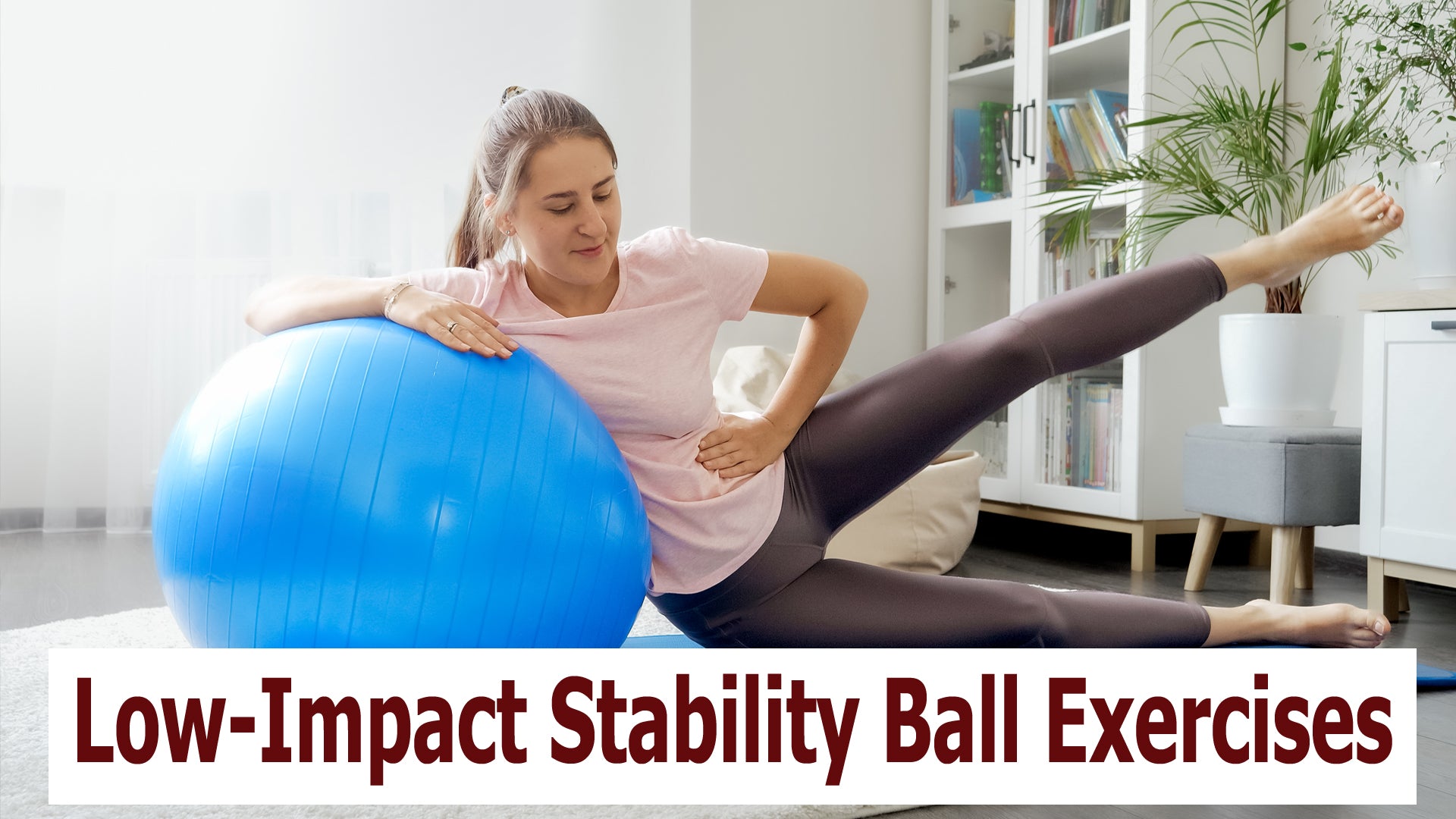 Low-Impact Stability Ball Exercises – Traverse Bay Farms