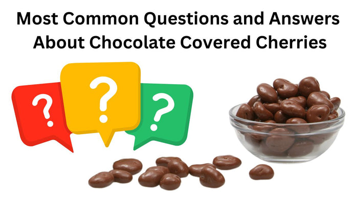 The Most Common Questions and Answers About Chocolate Covered Cherries